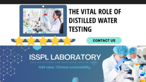 The Vital Role of Distilled Water Testing