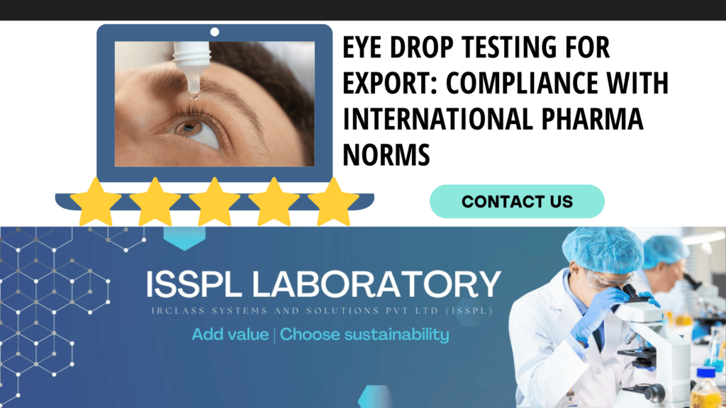 Eye Drop Testing for Export Compliance with International Pharma Norms